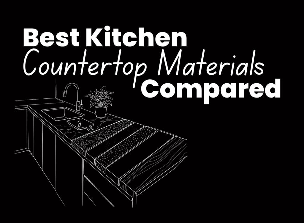 Best Kitchen Countertop Materials Compared